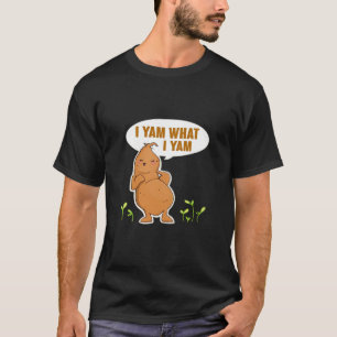 I Yam What I Yam Trendy Basic T-Shirt