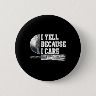 I Yell Because I Care Cricket Fans 6 Cm Round Badge