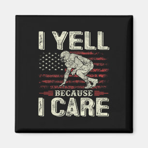 I Yell Because I Care Footll Dad Funny Us Flag Fat Magnet