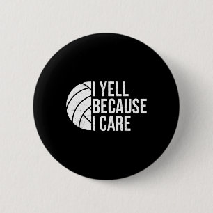 I Yell Because I Care Funny Volleyll Humour Dad Fa 6 Cm Round Badge