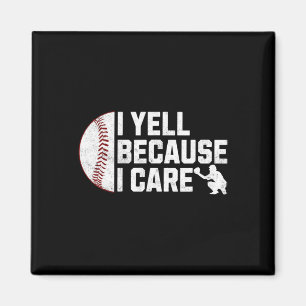 I Yell Because I Care Sell Dads Funny Sell Fan Hum Magnet