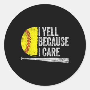 I Yell Because I Care Softll Classic Round Sticker