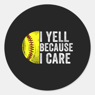 I Yell Because I Care Softll Vintage Dad Mom Men W Classic Round Sticker