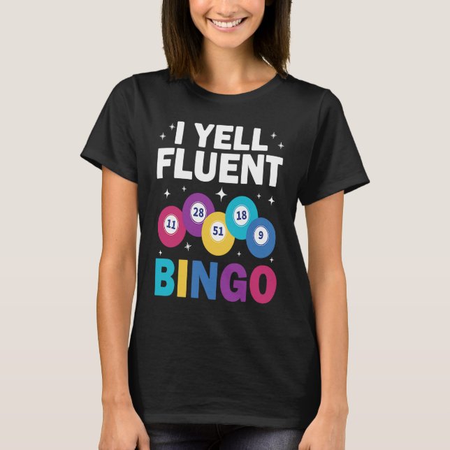 I yell fluent Bingo Player T-Shirt (Front)