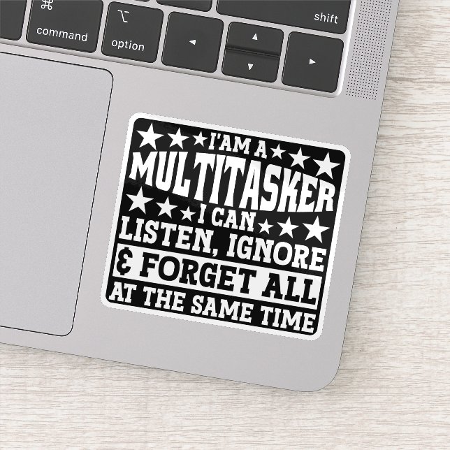 I'am A Multitasker Funny Gag Sarcastic Sayings (Detail)