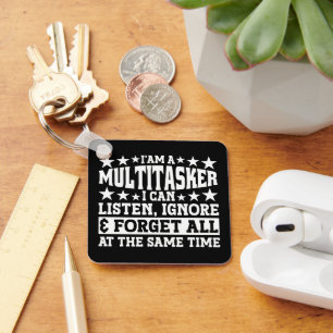 I'am A Multitasker Funny Gag Sarcastic Sayings Key Ring