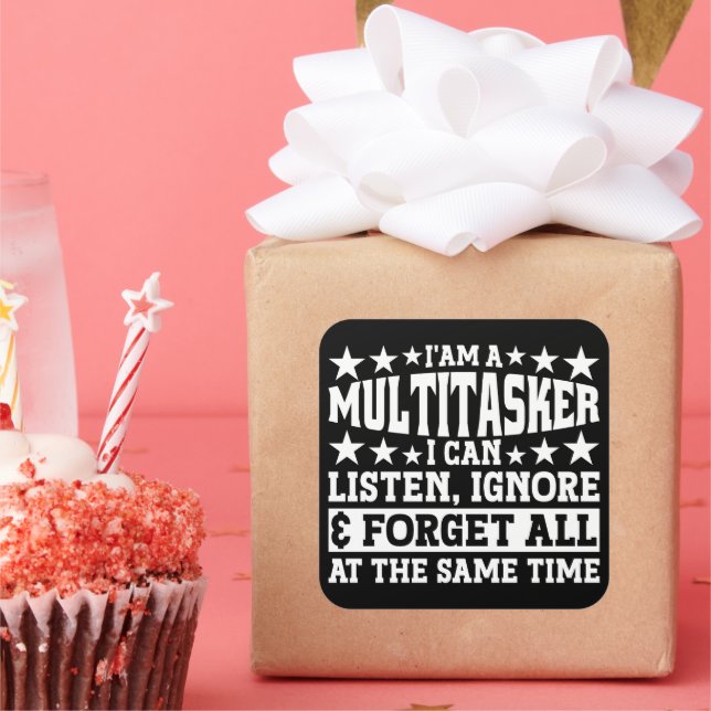 I'am A Multitasker Funny Gag Sarcastic Sayings Square Sticker (Party)