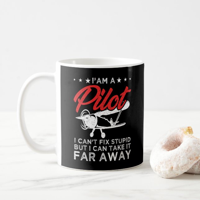 I'am A Pilot I Can't Fix Stupid But Funny Pilot Coffee Mug (With Donut)