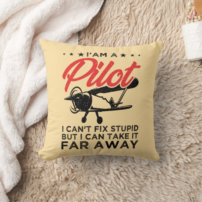I'am A Pilot I Can't Fix Stupid But Funny Pilot  Cushion (Blanket)