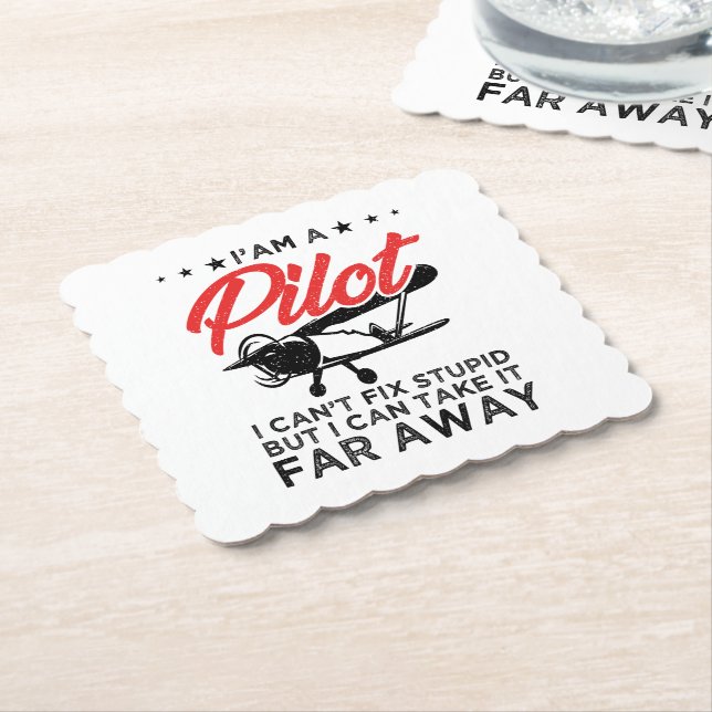 I'am A Pilot I Can't Fix Stupid But Funny Pilot  Paper Coaster (Angled)