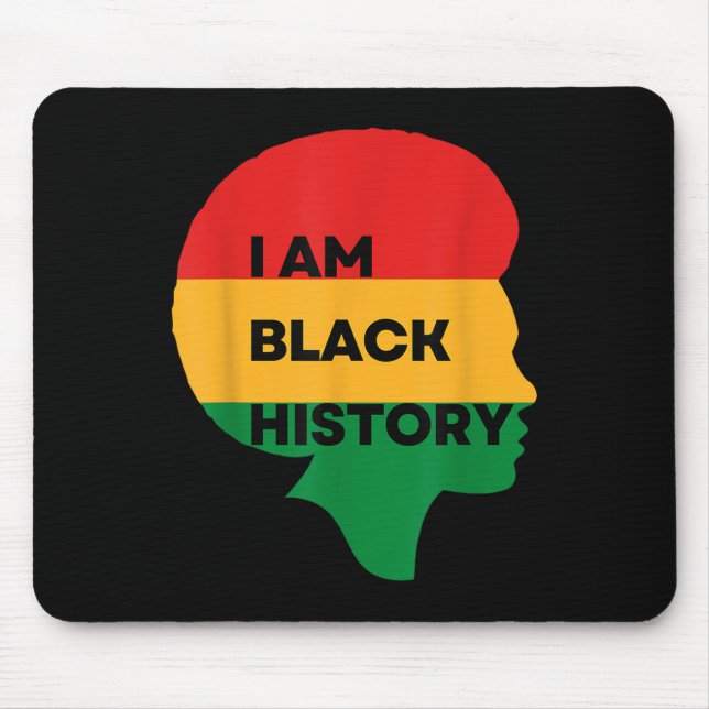 Iam Black History, Black History Month , Pride Of  Mouse Pad (Front)