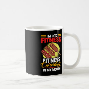 I'am Into FItness Fitness Corndog in my mouth  Coffee Mug
