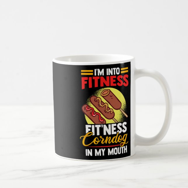 I'am Into Fitness Fitness Corndog In My Mouth  Coffee Mug (Right)