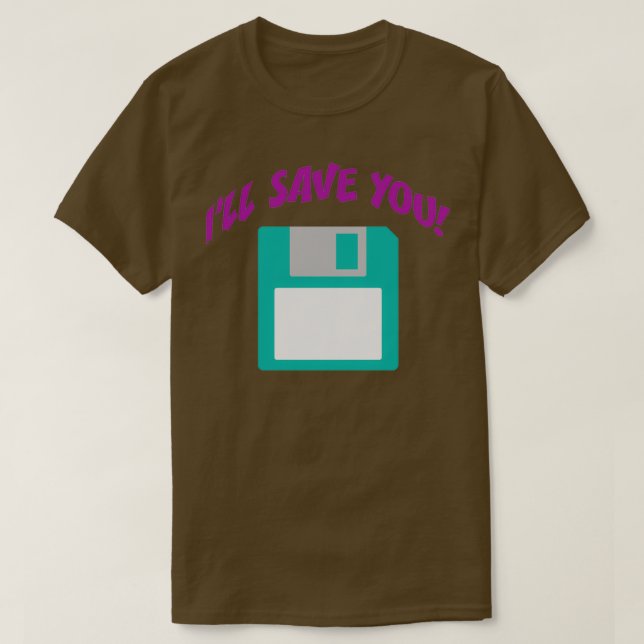 Iamp39ll Save You Floppy Disc Funny Computer Geek  T-Shirt (Design Front)