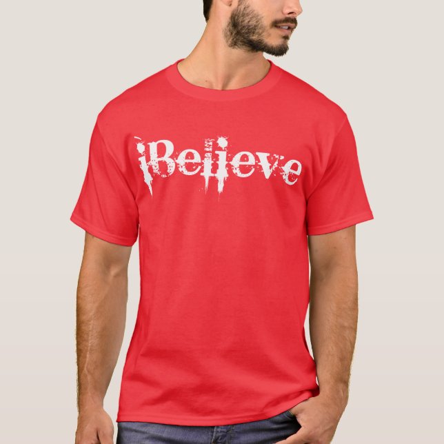 IBelieve T-Shirt (Front)