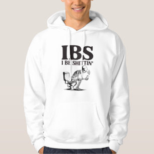 IBS: I Be Shittin' Humourous Skeleton Bathroom Hoodie