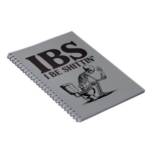 IBS: I Be Shittin' Humourous Skeleton Bathroom Notebook