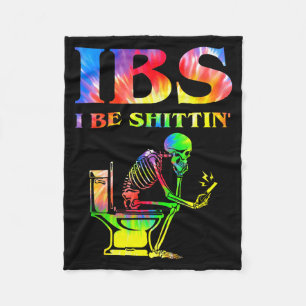 Ibs I Be Tin' Funny Skeleton Tie Dye  Fleece Blanket