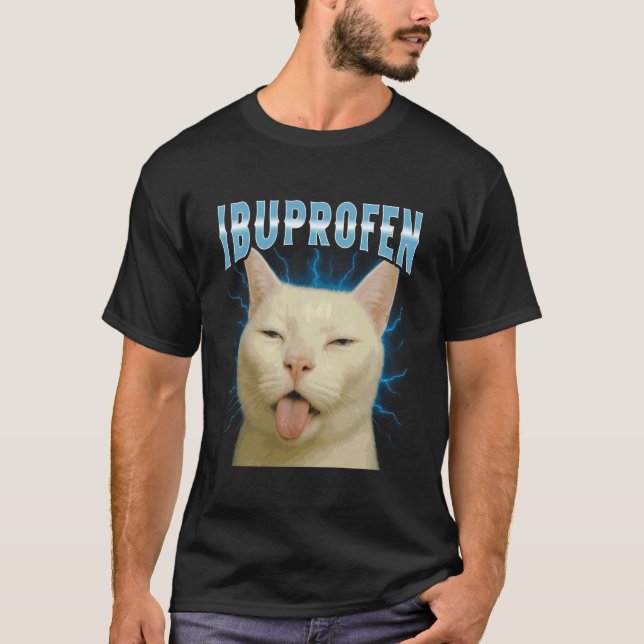 Ibuprofen Funny Cat Bootleg T-Shirt (Front)