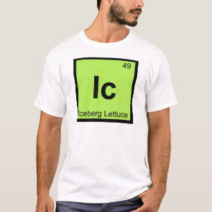 Ic - Iceberg Lettuce Chemistry Periodic Table T-Shirt