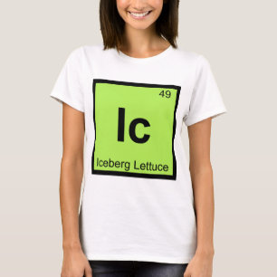 Ic - Iceberg Lettuce Chemistry Periodic Table T-Shirt