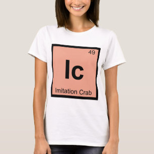 Ic - Imitation Crab Chemistry Periodic Table T-Shirt