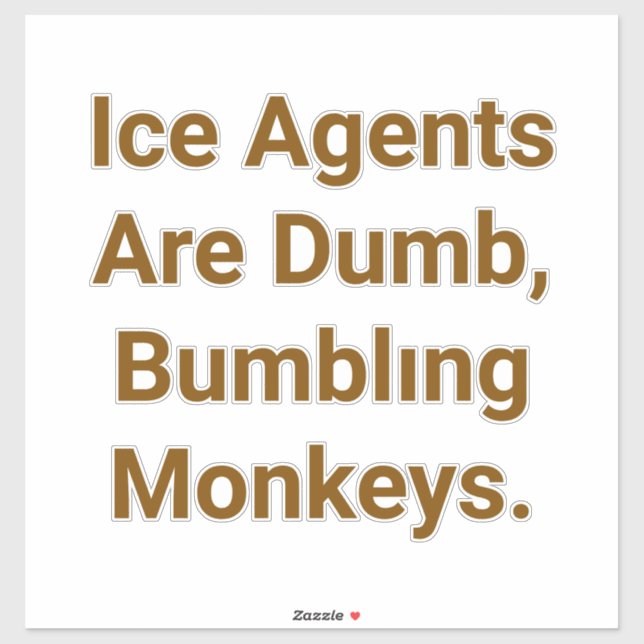 Ice Agents Are Dumb Monkeys Hankamer Artjunkhaus  (Sheet)