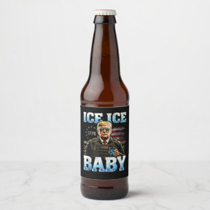 Ice Baby Funny Trump Beer Bottle Label