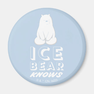 Ice Bear Knows Magnet