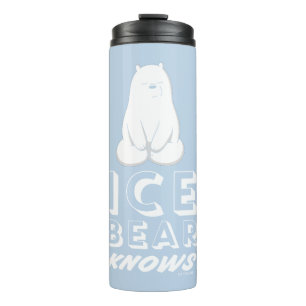 Ice Bear Knows Thermal Tumbler
