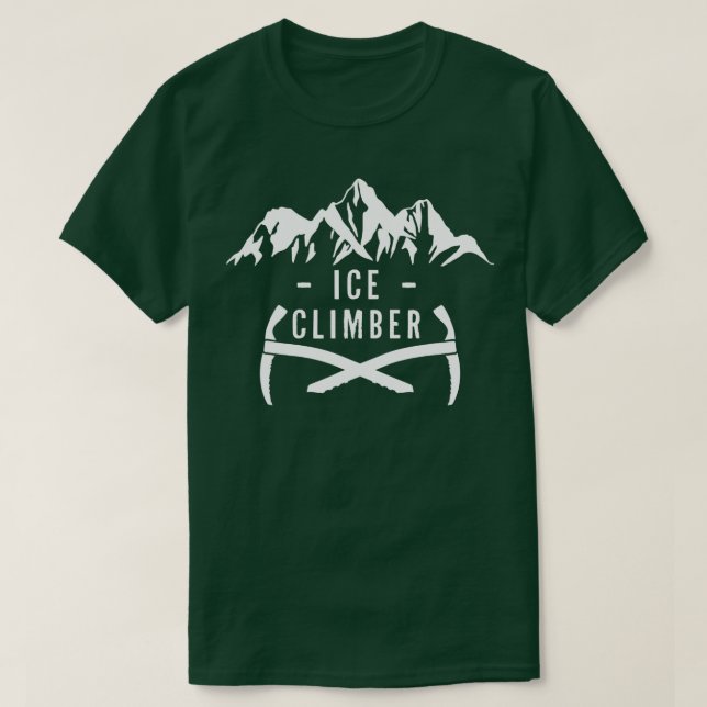 Ice Climber Mountain Ice Climbing  T-Shirt (Design Front)