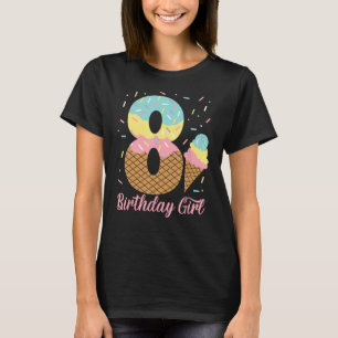 Ice Cream 8th Birthday Party Sweet 8 Years Old Gir T-Shirt