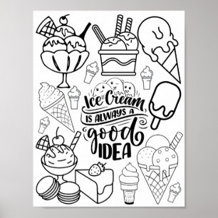 Ice Cream Always Good Idea - Coloring Page Poster