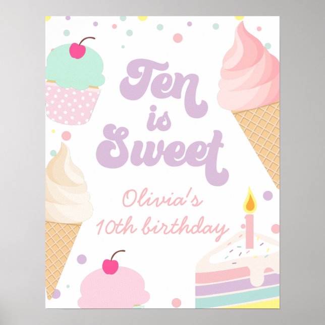 Ice Cream and Cake Ten is Sweet 10th Birthday Poster (Front)
