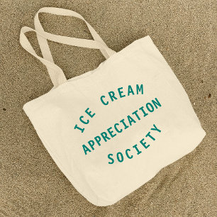 Ice Cream Appreciation Society Quote Art Large Tote Bag