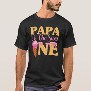 Ice Cream Birthday Girl Grandpa  Papa Of The Sweet T-Shirt