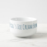 Ice Cream Bowl Funny Gag Novelty Gift<br><div class="desc">For the person who likes their ice cream (or other treat),  a great personalised bowl.</div>