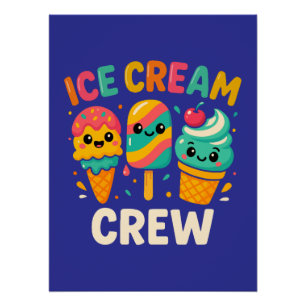 Ice Cream Crew Cute Ice Cream Poster