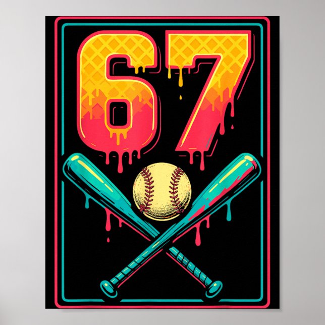 Ice Cream Drip Baseball Stuff 67 Meme Gen Alpha Z Poster (Front)