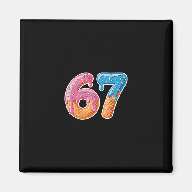 Ice Cream Drip Six Seven 6 7 Meme 67  Magnet (Front)