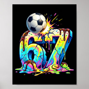 Ice Cream Drip Soccer 67 Six Seven Funny Gen Alpha Poster