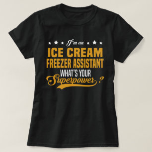Ice Cream Freezer Assistant T-Shirt