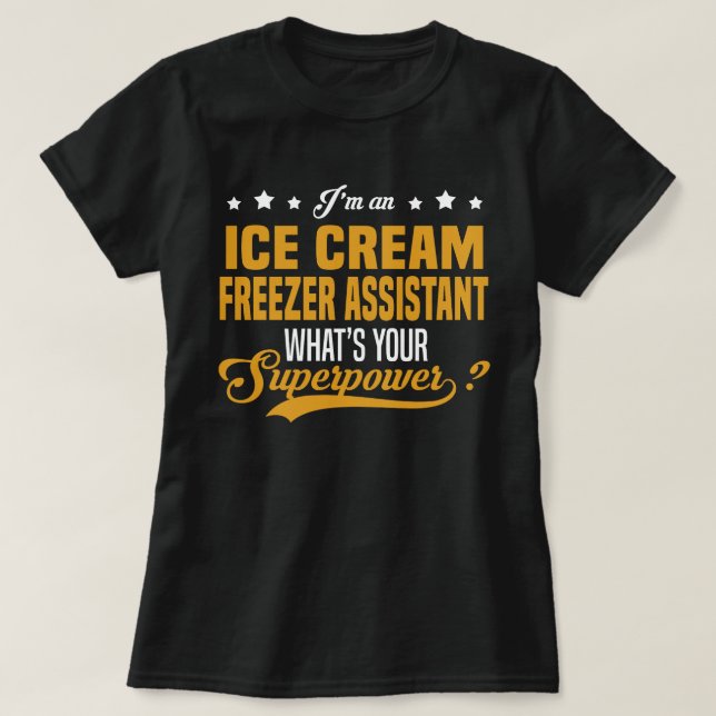 Ice Cream Freezer Assistant T-Shirt (Design Front)