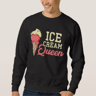 Ice Cream Girl Funny Dessert Queen Summer Food Sweatshirt