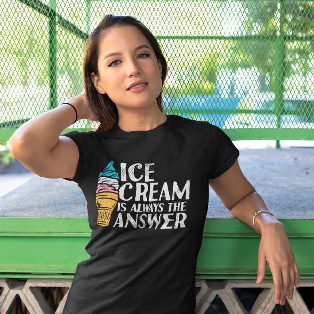 Ice Cream is Always the Answer Funny Birthday T-Shirt (Creator Uploaded)