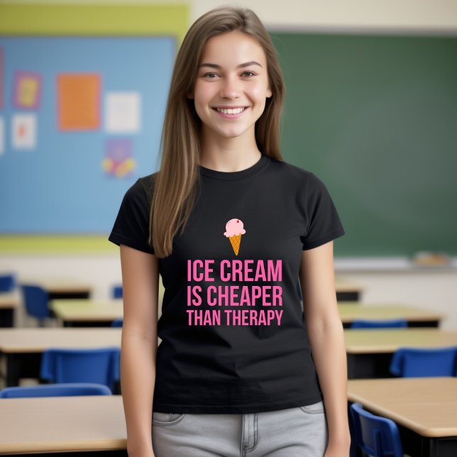 Ice Cream Is Cheaper Than Therapy Funny Food T-Shirt (Creator Uploaded)