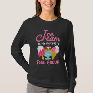 Ice Cream is My Favourite Food Group T-Shirt
