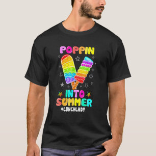 Ice Cream Lunch Lady Poppin Into Summer Colourful T-Shirt