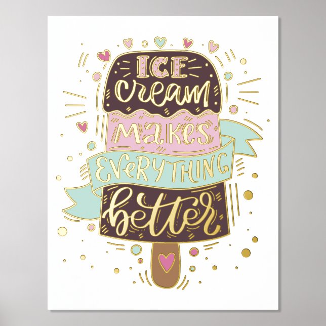 Ice Cream Makes Everything Better - Lettering Foil Prints (Front)