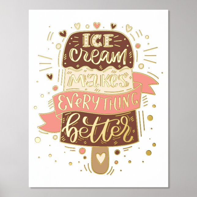Ice Cream Makes Everything Better - Lettering Foil Prints (Front)